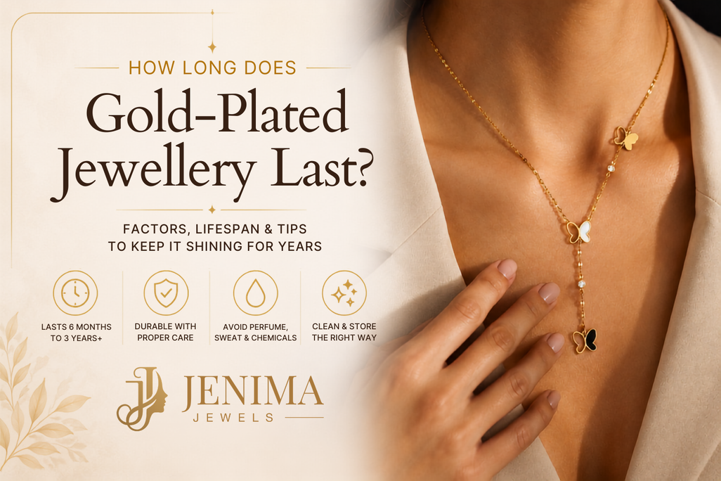 How Long Does Gold-Plated Jewellery Last?