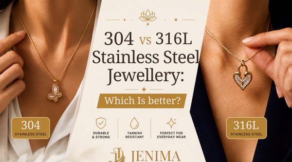 304 vs 316L Stainless Steel Jewellery: Which Is Better?